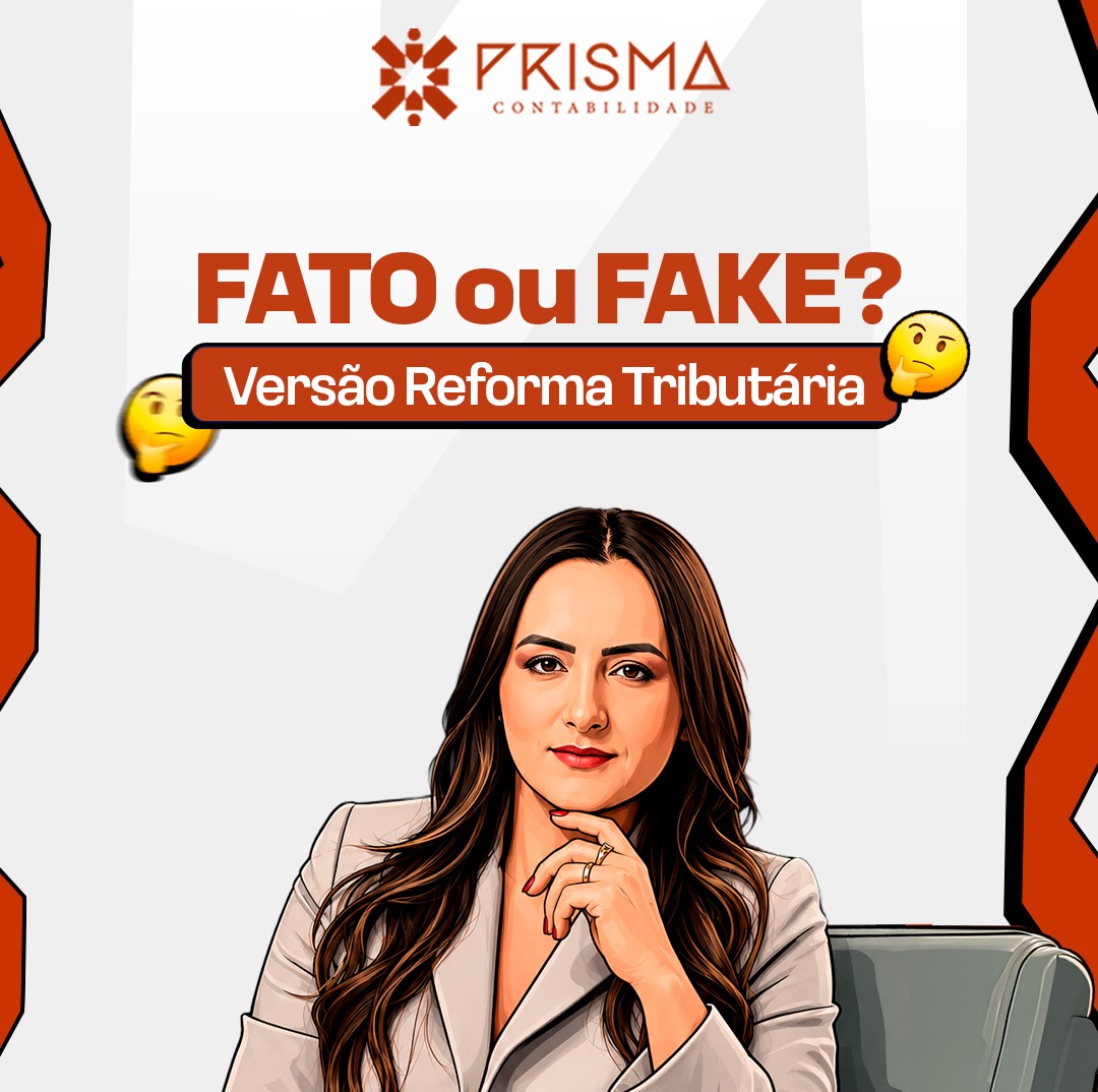 Carrossel Fato Ou Fake 01.jpged - Prisma Contabilidade em Salinas - MG